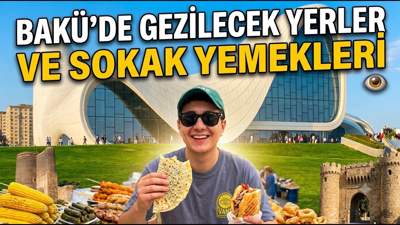 Azerbaycan Vlogu | Bakü’de Gezilecek Yerler ve Sokak Yemekleri