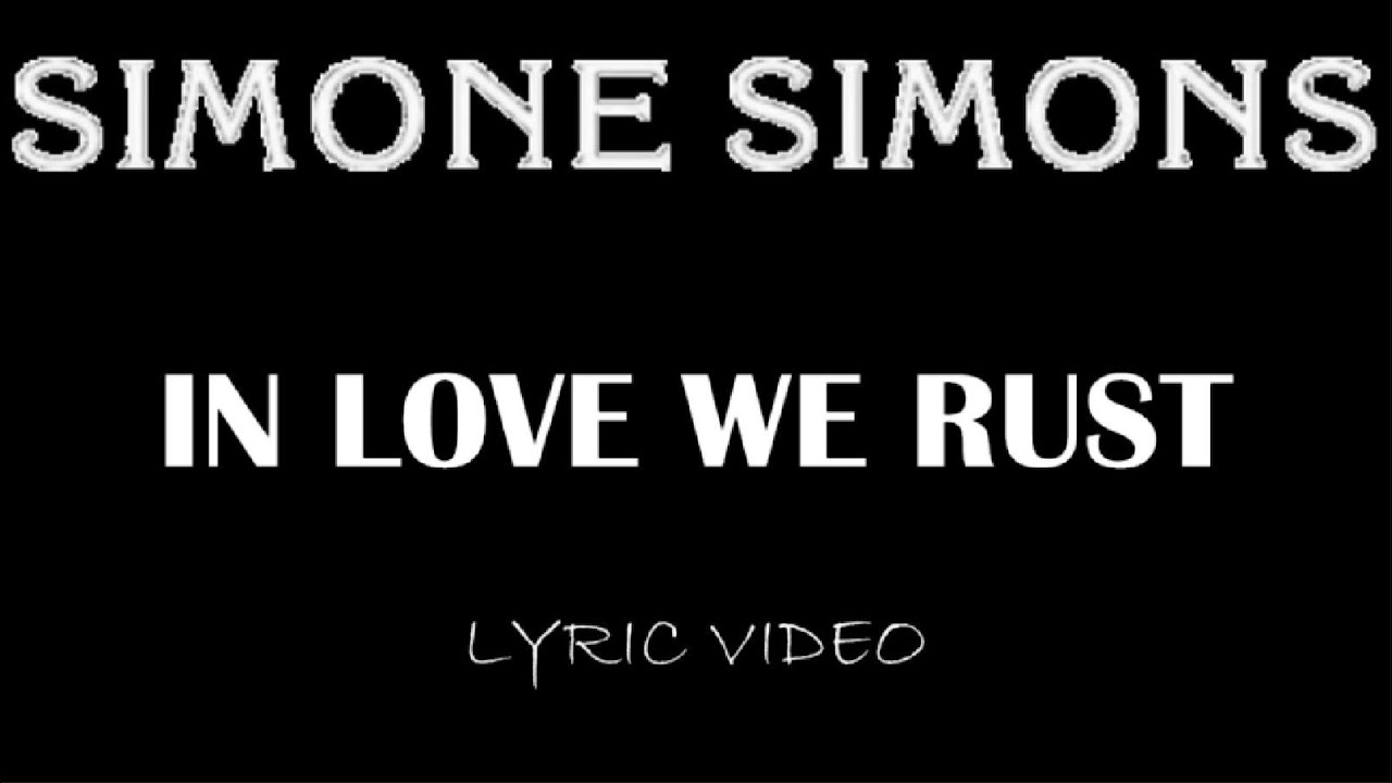 Simone Simons - In Love We Rust - 2024 - Lyric Video