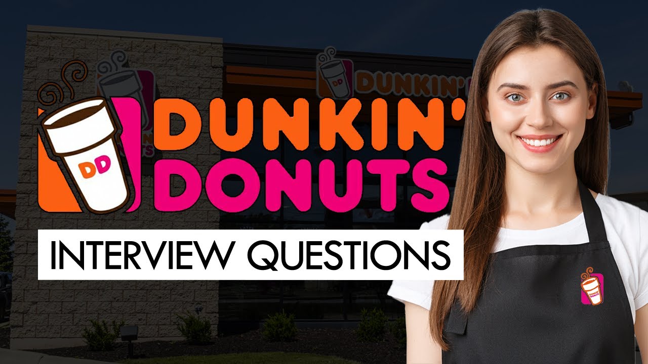 DUNKIN DONUTS Interview Questions and Answers (ALL JOBS)