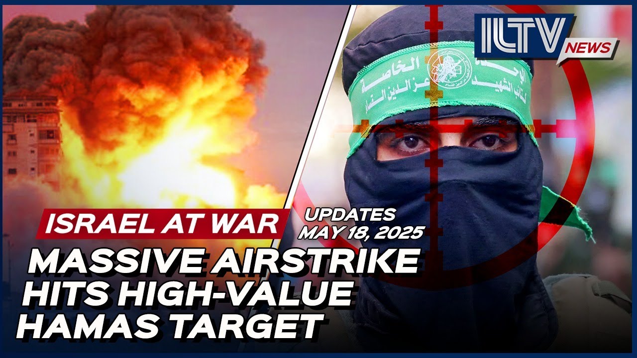 Israel Daily News – War Day 590| May 18, 2025