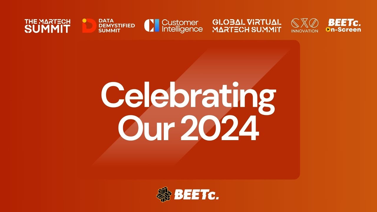 2024 Year in Review | BEETc | The MarTech Summit | CXO Innovation | Data Demystified Summit