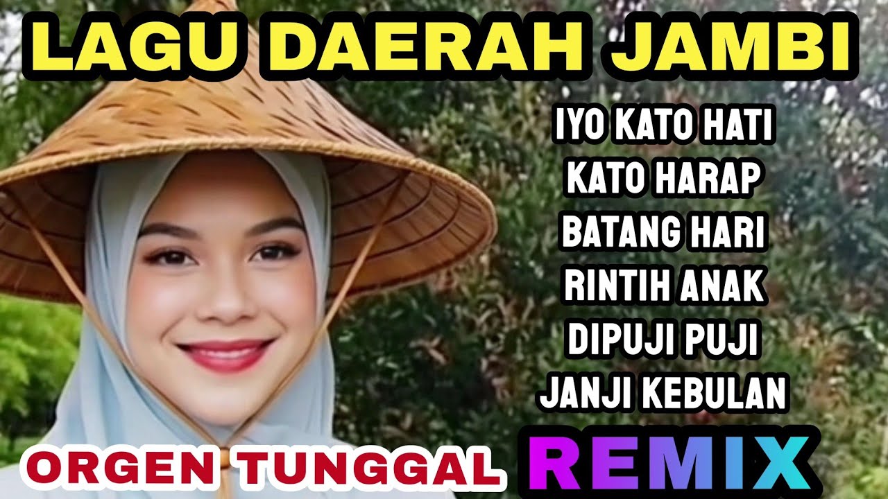 LAGU DAERAH JAMBI ORGEN TUNGGAL REMIX