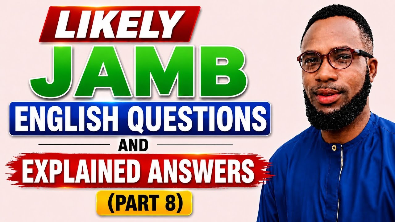 LIKELY JAMB 2026 ENGLISH QUESTIONS AND EXPLAINED ANSWERS (Part 8) #utme #english