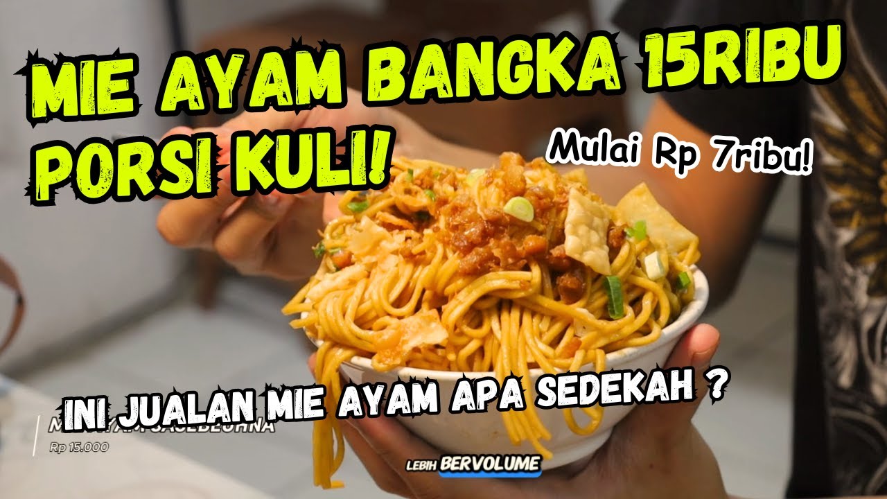 Mie Ayam Bangka Rp 15 ribu Porsi Kuli Cuma Disini!
