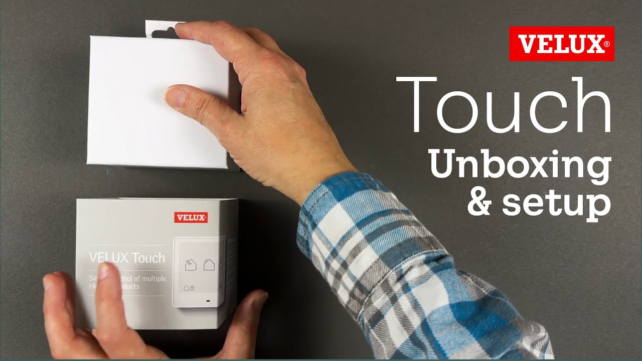 VELUX Touch unboxing and setup