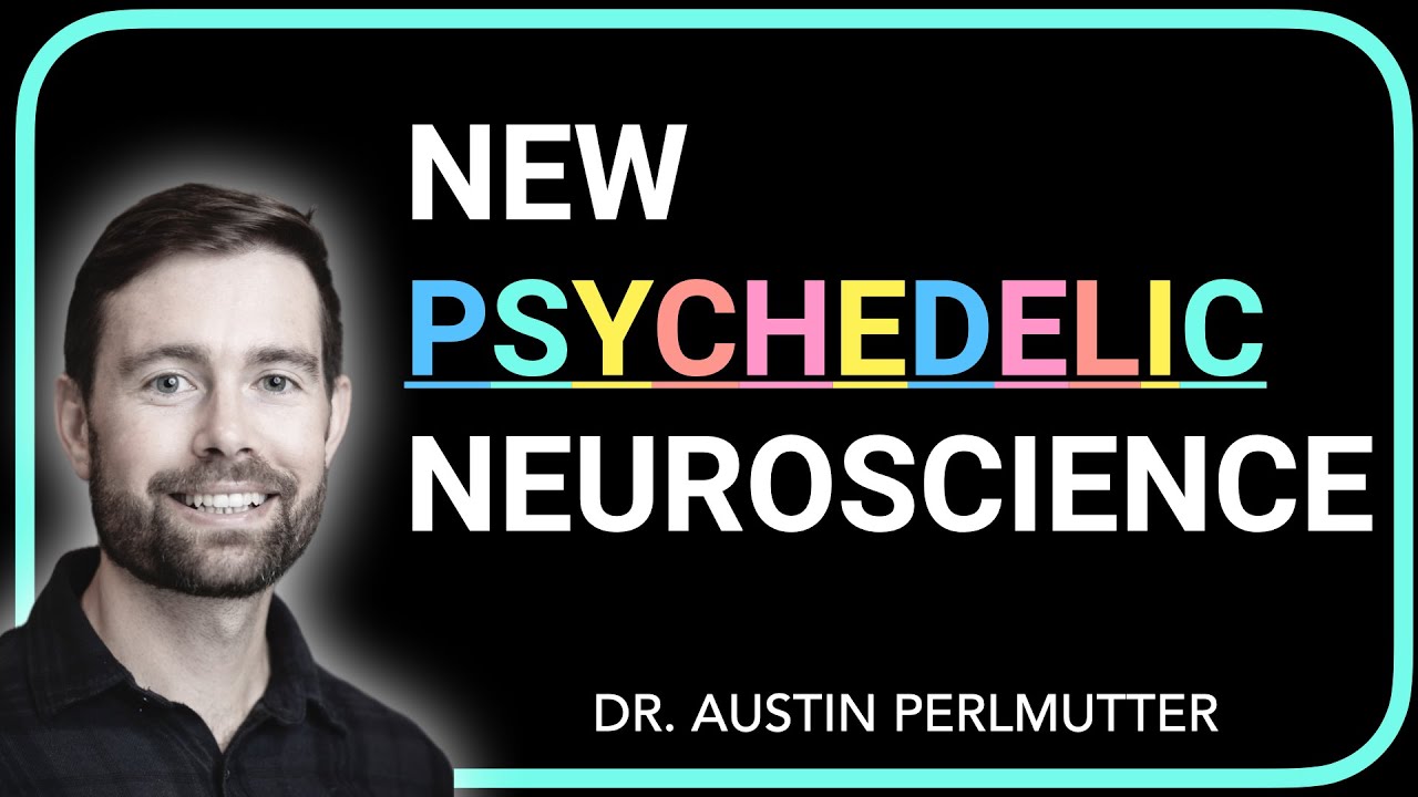 The New Neuroscience Of Psychedelics