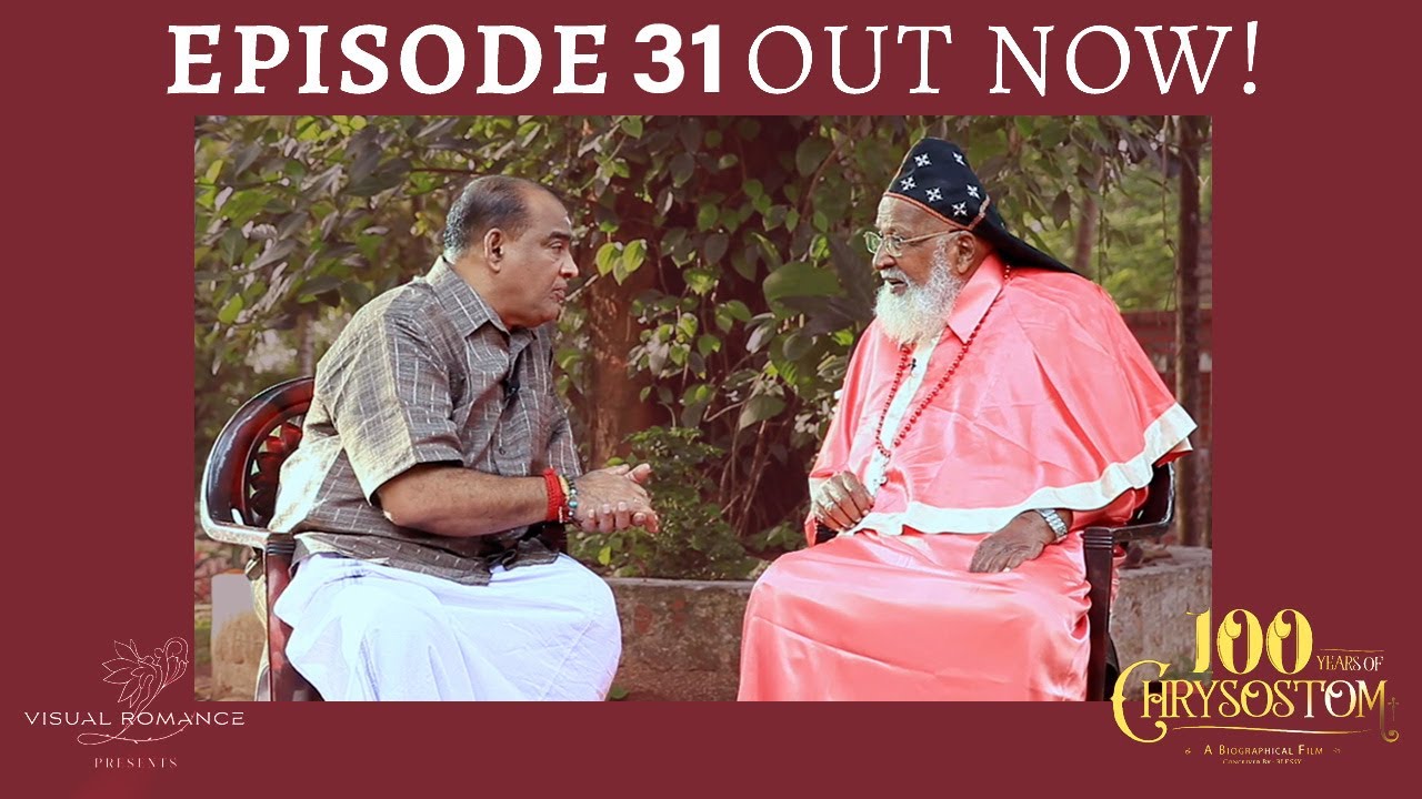 100 Years of Chrysostom – Episode 31 Featuring Mattannoor Sankarankutty