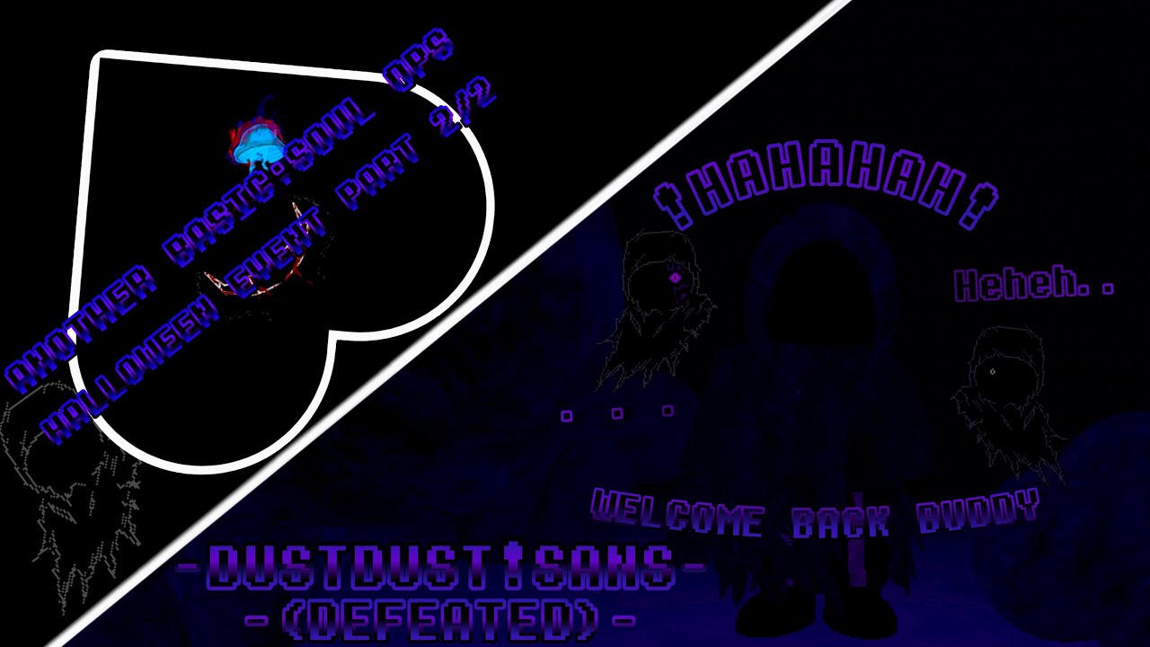 Another Basic:Soul OPs -DUSTDUST!SANS DEFEATED-