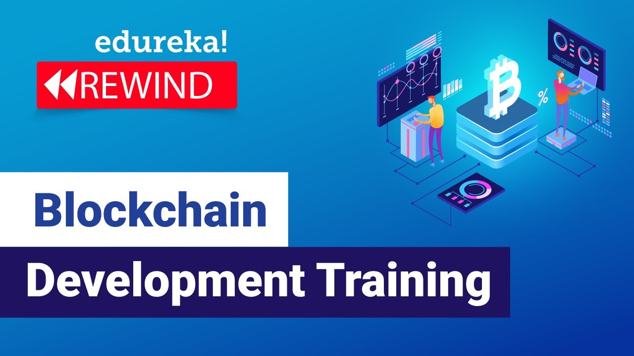 Blockchain Development Training | Blockchain Technology | Blockchain Explained  | Edureka Rewind -3