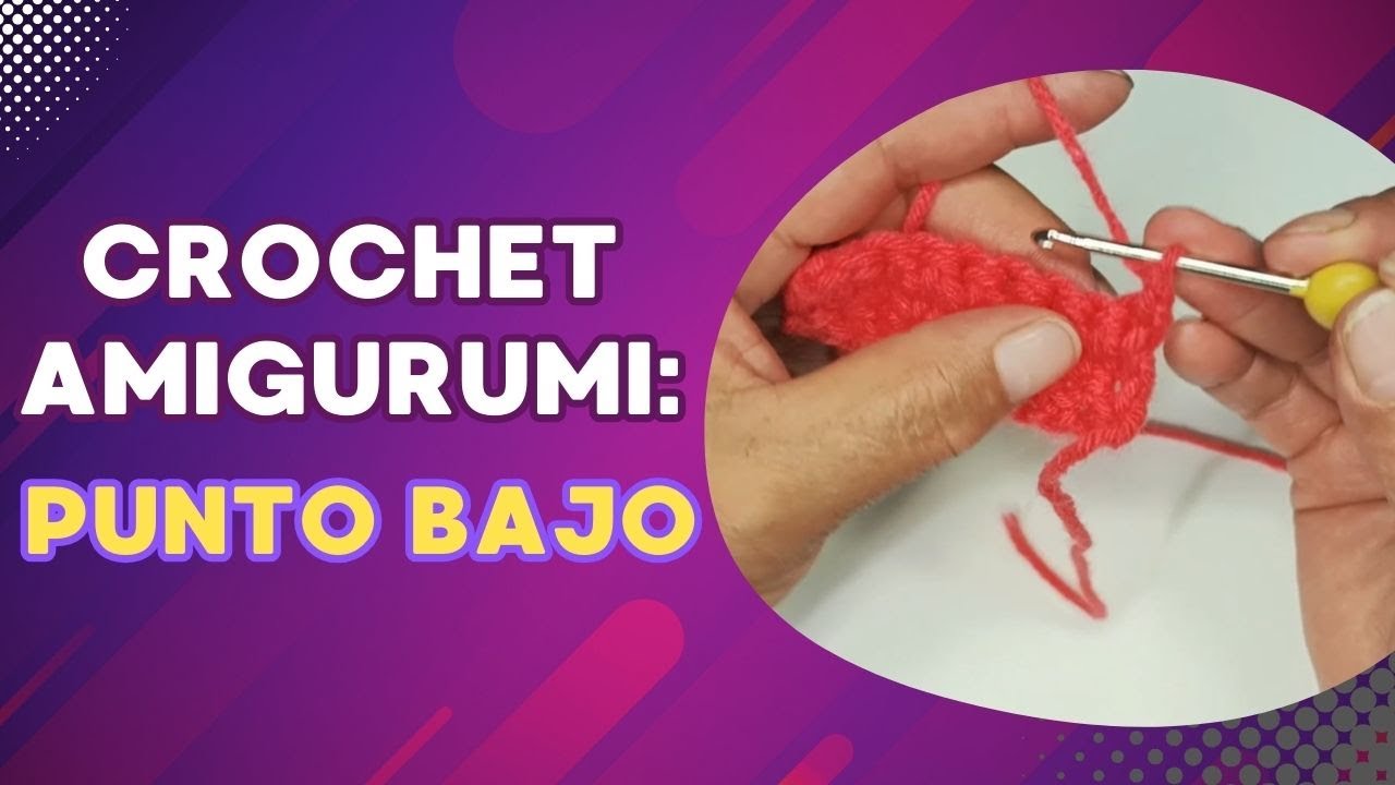 🧶Curso AMIGURUMIS desde CERO I PUNTO BAJO para Principiantes #amigurumis #tejeramigurumis
