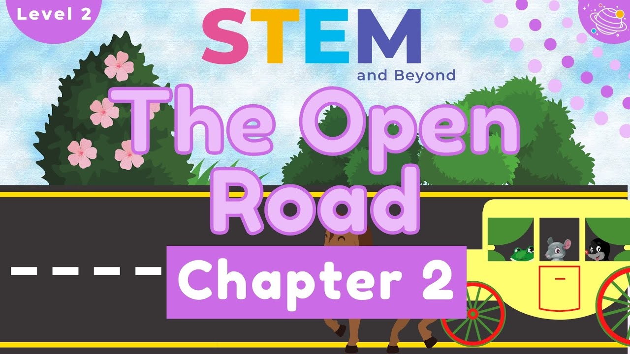STEM & Beyond | Storytelling Level 2 - The Wind in the Willows Chapter 2