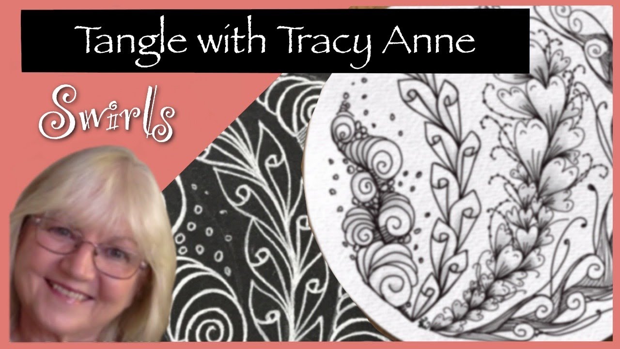 Tangle with Tracy Anne - SWIRLS
