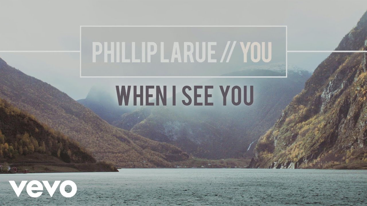 Phillip LaRue - When I See You (audio)