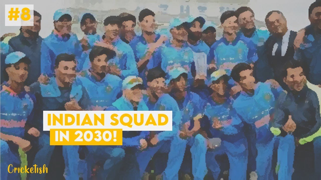 Cricket in 2030! | Future Indian Cricket Squad | Cricketish
