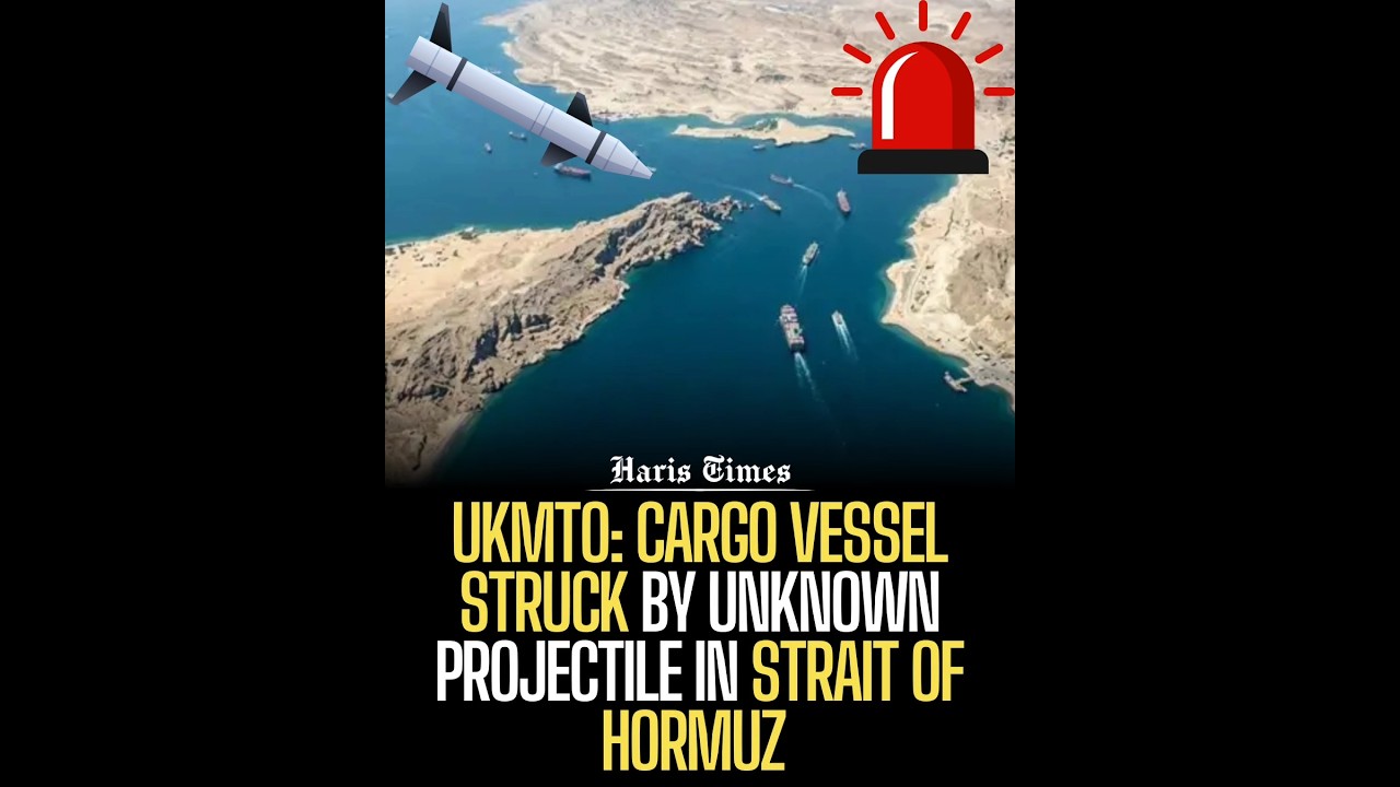 UKMTO: Cargo Vessel Struck by Unknown Projectile in Strait of Hormuz