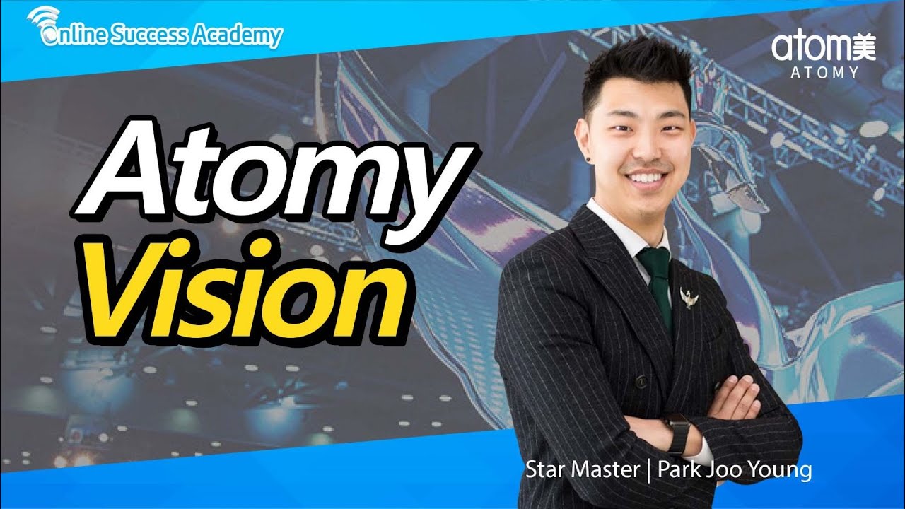 Atomy Vision by STM Park Joo Young