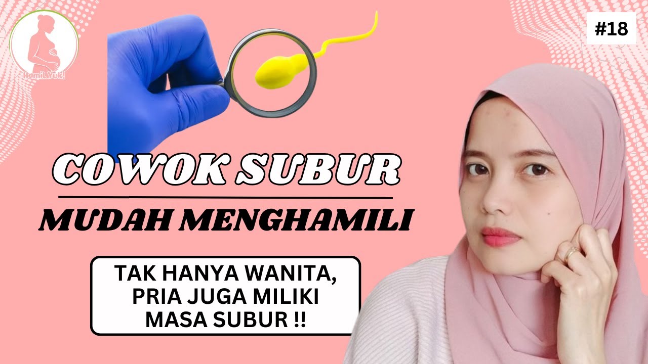 Kapan Masa Subur Pria? Cara Mudah Mengetahui Kualitas Kesuburan Sperma Laki Laki, Cara Cepat Hamil