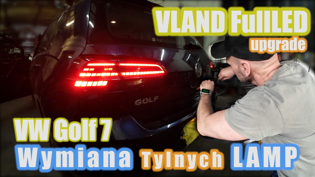 Wymiana Tylnych Lamp na VLAND VW Golf 7 1.6 TDI CLHA