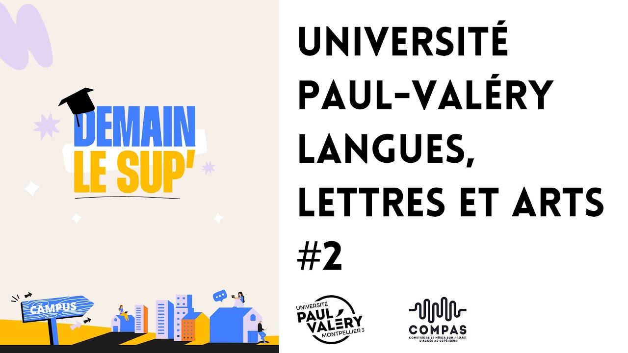 [Demain le Sup'] - Le campus de l'Université Paul-Valéry Montpellier3 #2 Lettres, Langues et Arts