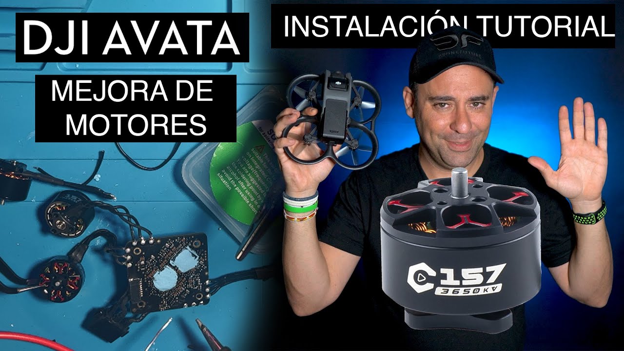 DJI AVATA -  MEJORA DE MOTORES  -  Axisflying C157 TUTORIAL INSTALACIÓN COMPLETA EN ESPAÑOL