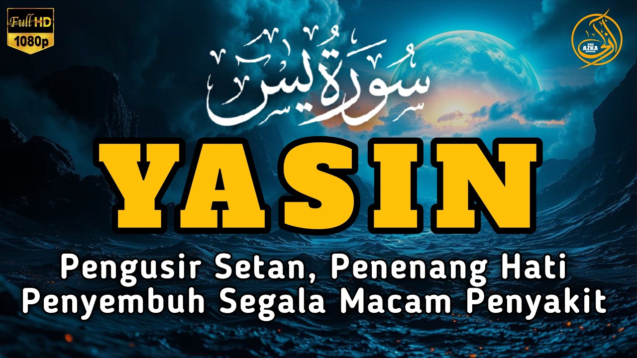 Surah Yasin Pengusir Setan dan Penyembuh Segala Macam Penyakit | By : Alaa Aqel