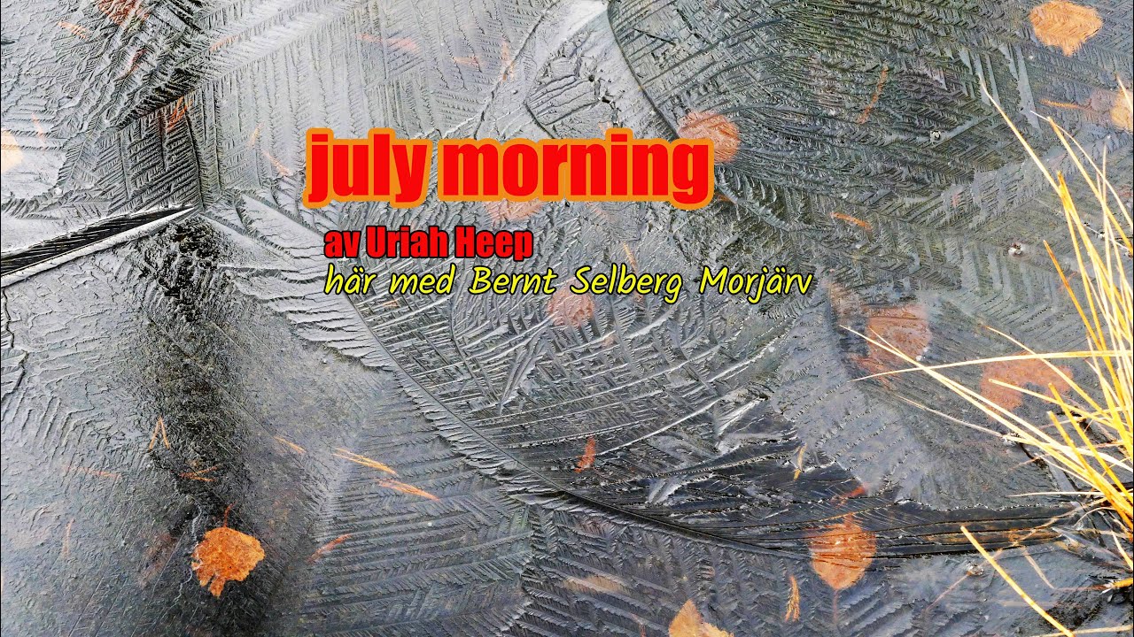 JULY MORNING