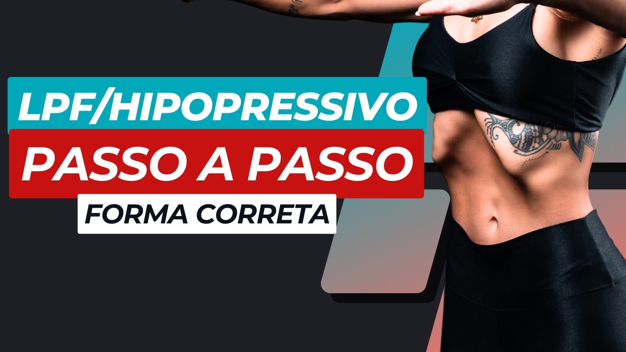 LPF/HIPOPRESSIVO  | Aprenda a forma correta  ✅