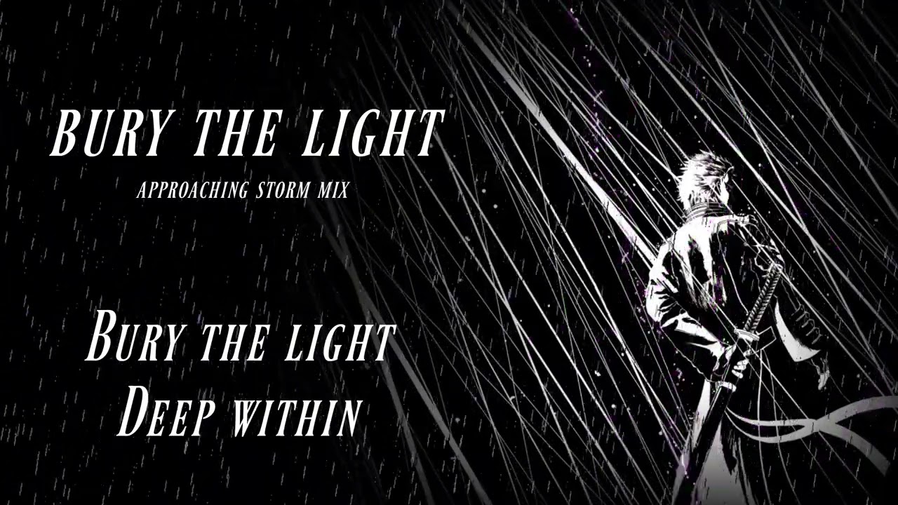 Bury The Light (Approaching Storm Mix)