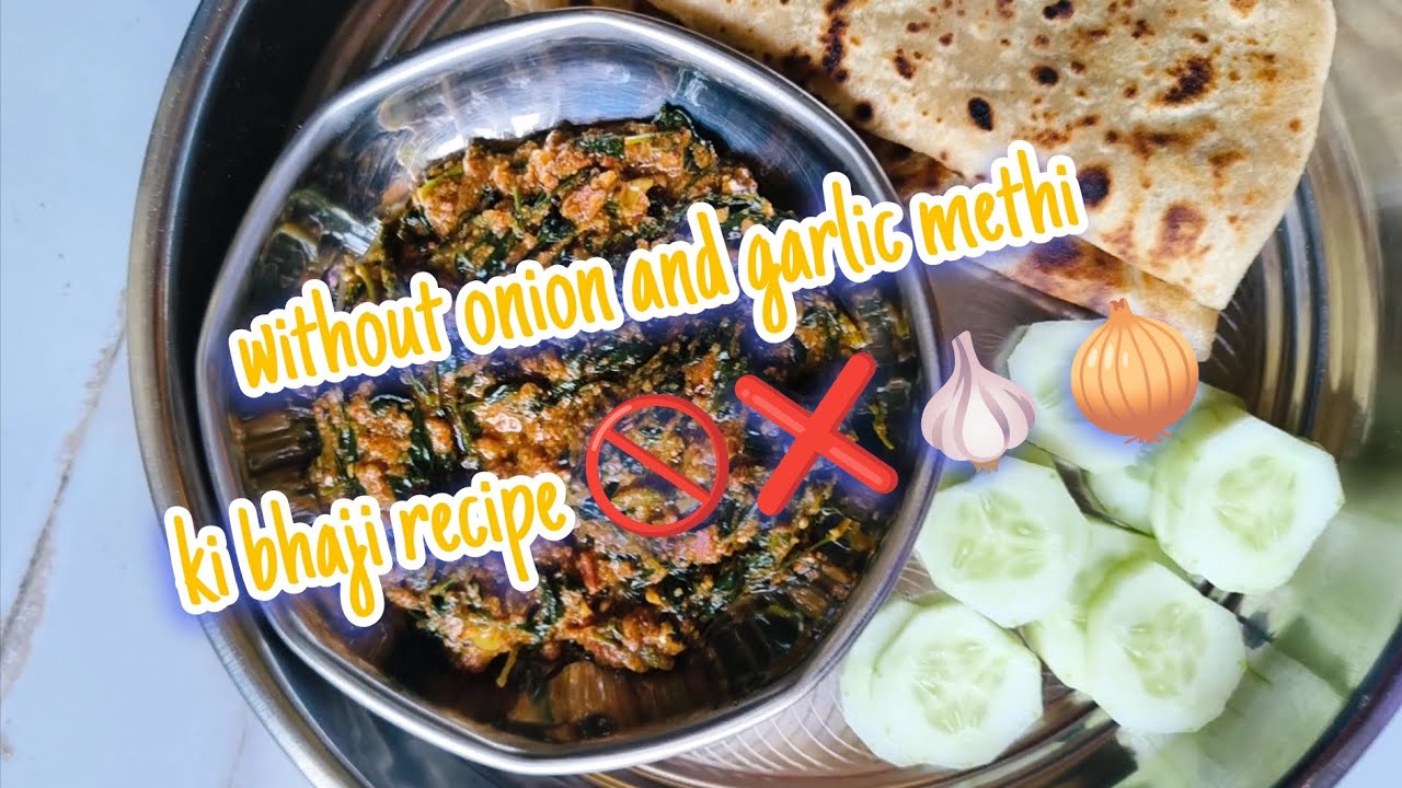 Without onion and garlic methi ki bhaji new recipe