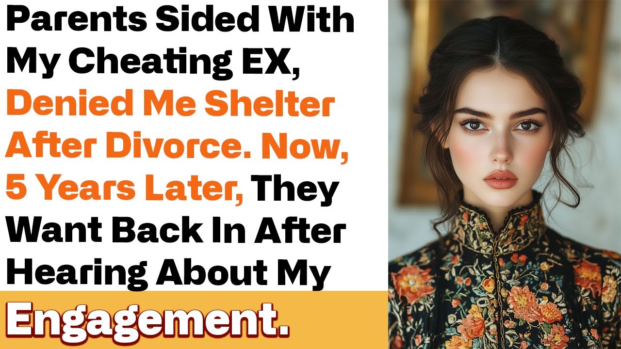 Parents Sided with My Cheating Ex and Denied Me Shelter After Divorce—Now I’m Fighting Back