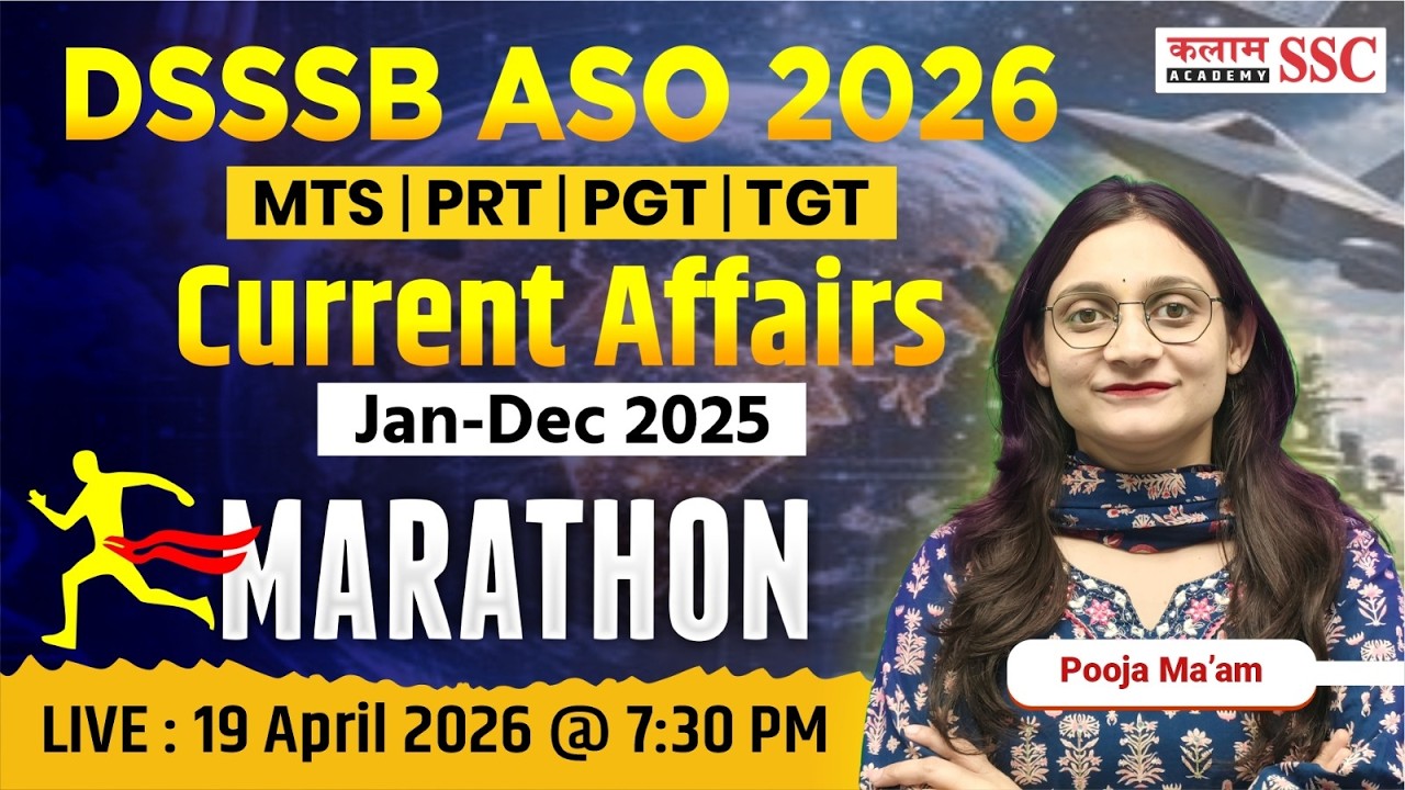 DSSSB ASO 2026 Current Affairs | Jan-Dec 2025 CA Revision | Marathon Class by Pooja Ma'am