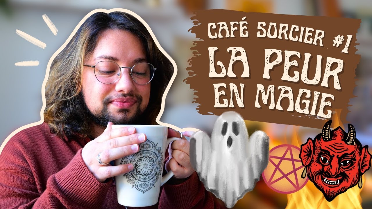 La Peur en Magie | Café Sorcier #1 ☕