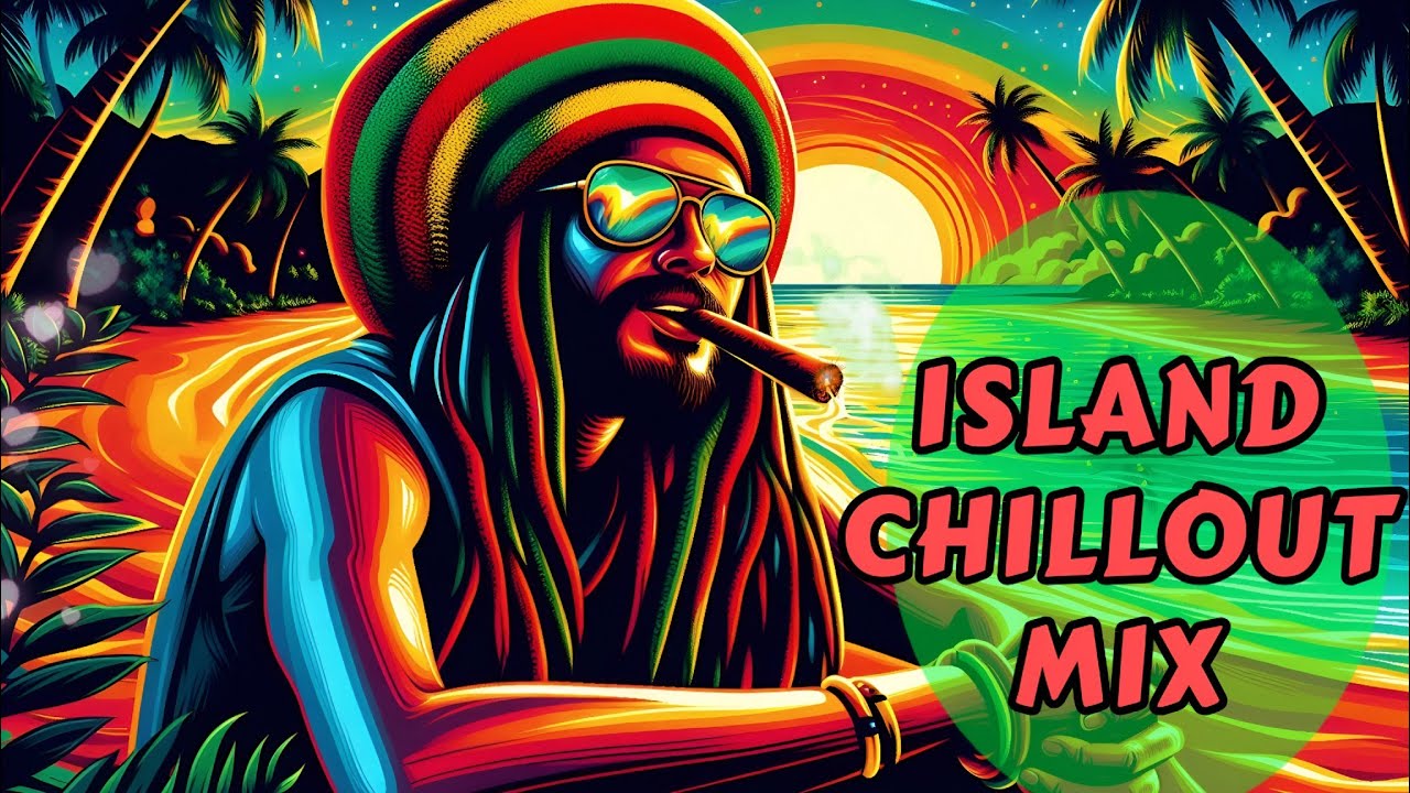 Reggae Chillout Mix 🌊 | Smooth Island Grooves for Deep Relaxation, Study & Focus