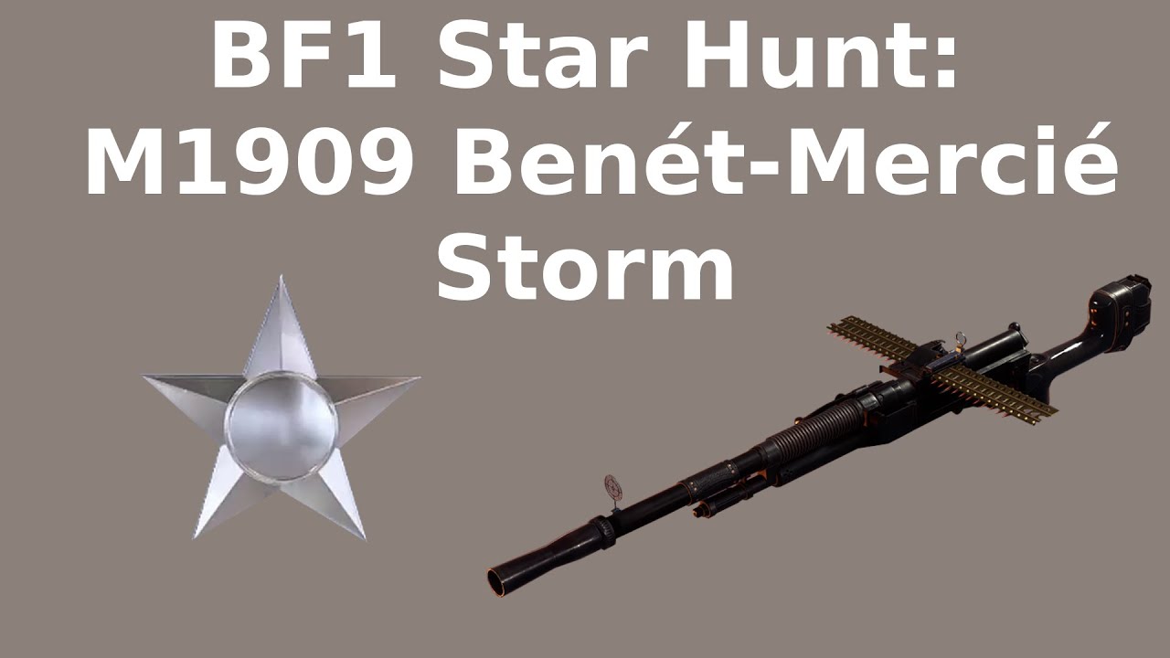 Star Hunt: M1909 Benét-Mercié Storm, Prefire and Constant Reloading
