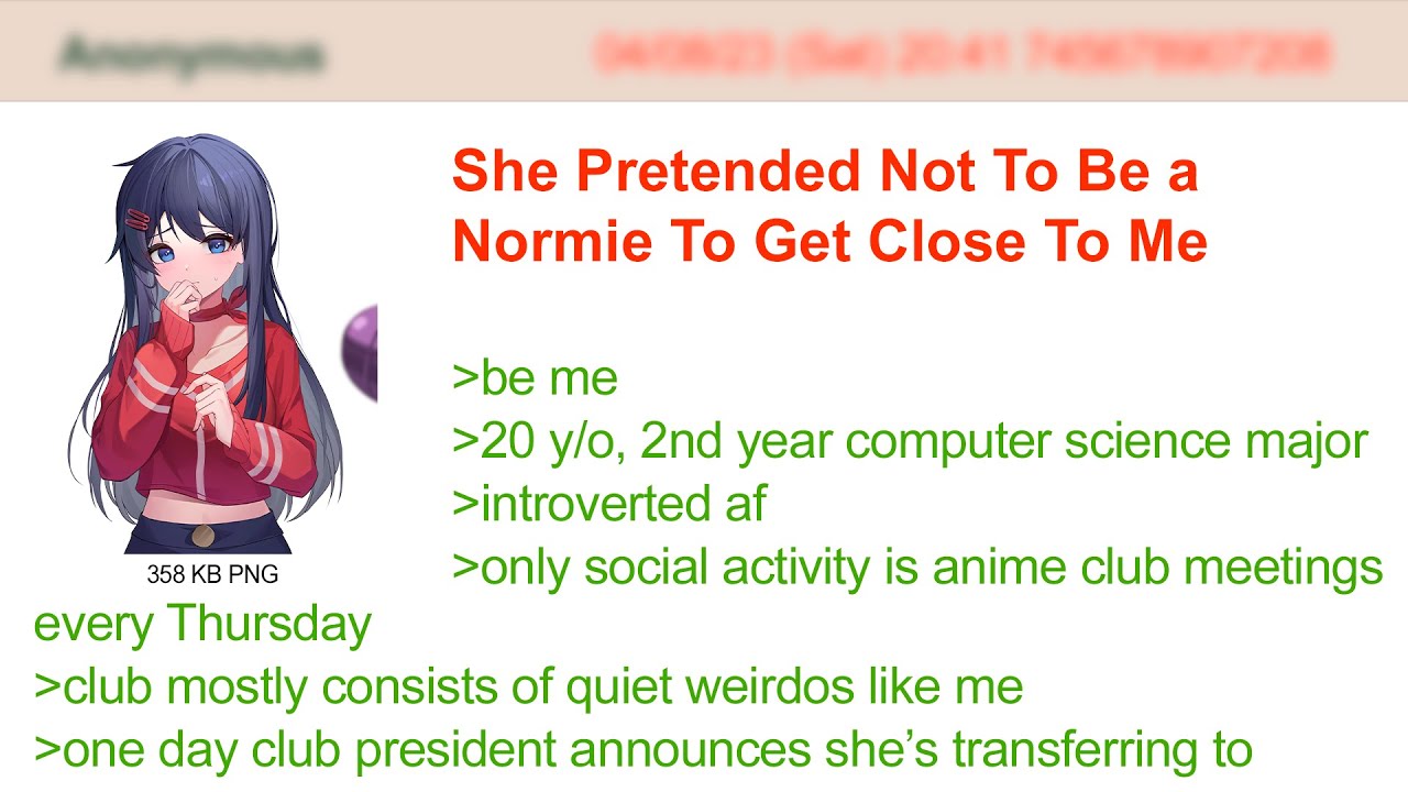 She Pretended Not To Be a Normie Just To Get Close To Me | 4Chan Greentext Stories