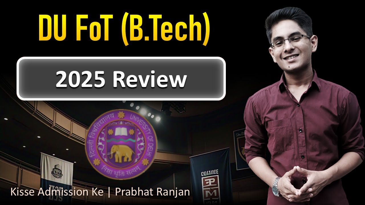 Delhi University Faculty of Technology (DU FoT) - 2025 Review