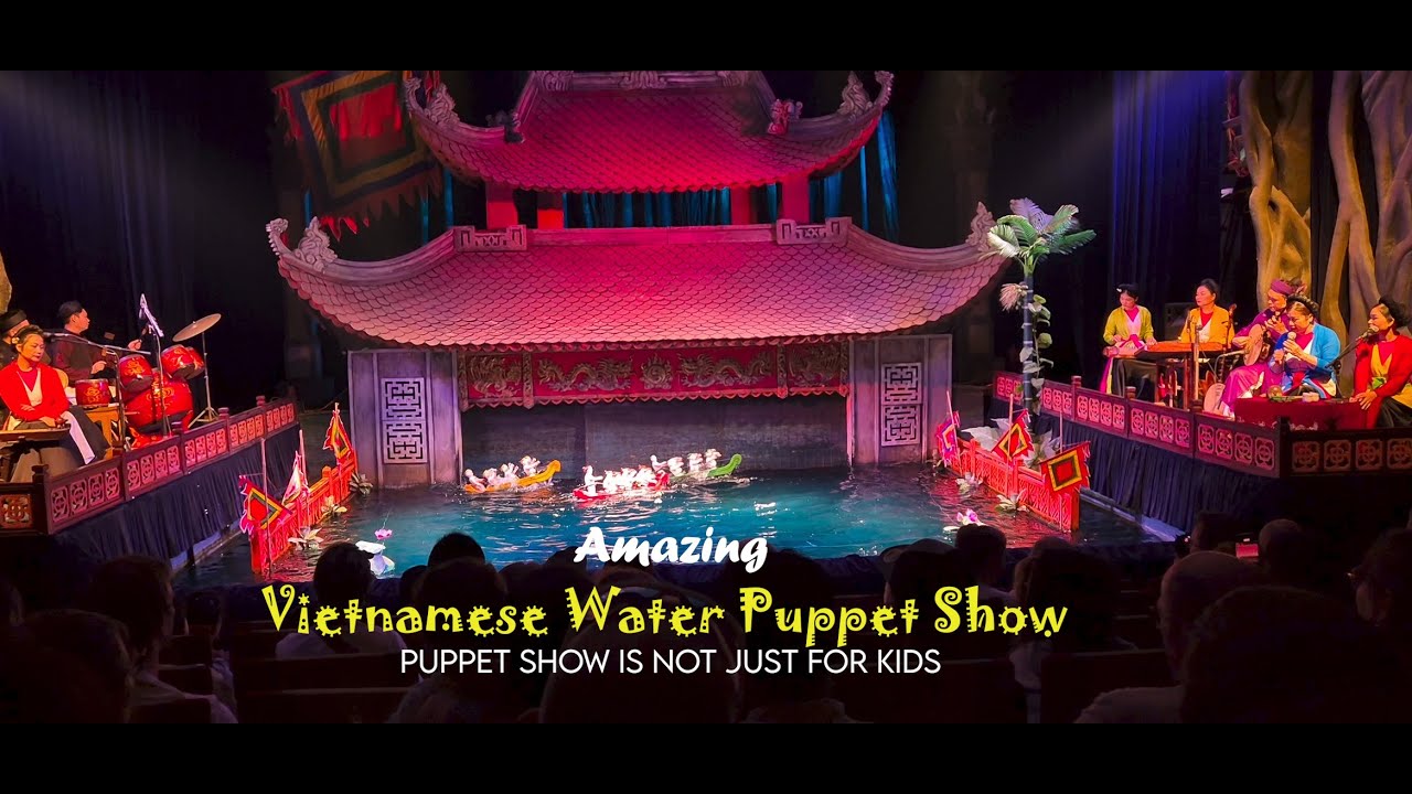 Amazing Water Puppet Show of Vietnam