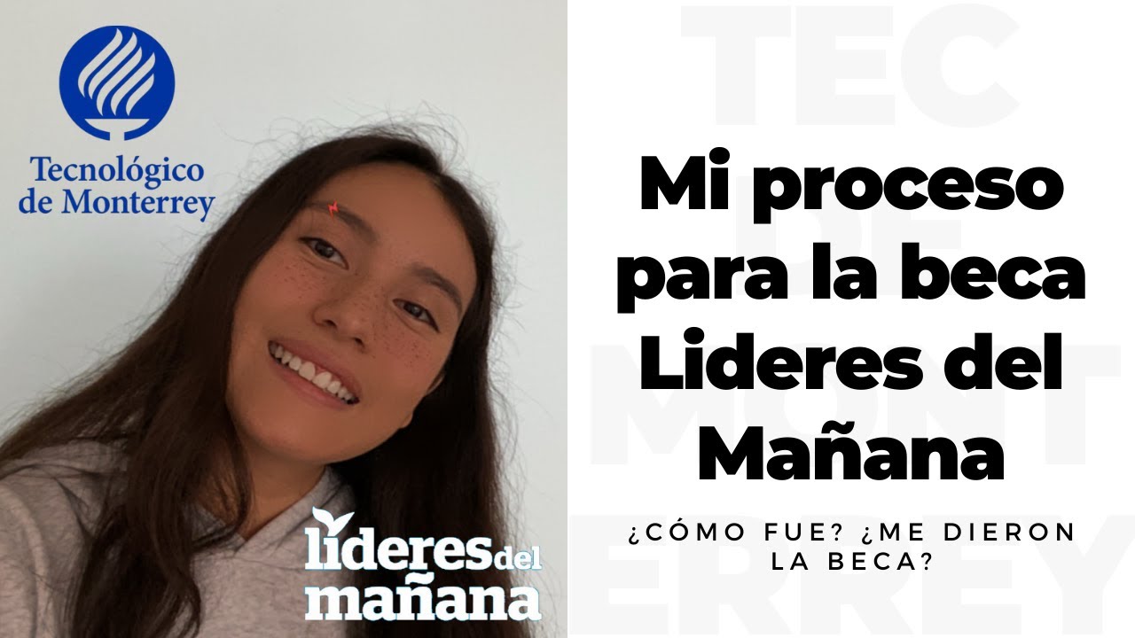 Proceso Beca Lideres del Mañana TEC DE MONTERREY ¿Me la dieron?  | Ximena Villagómez 🌿