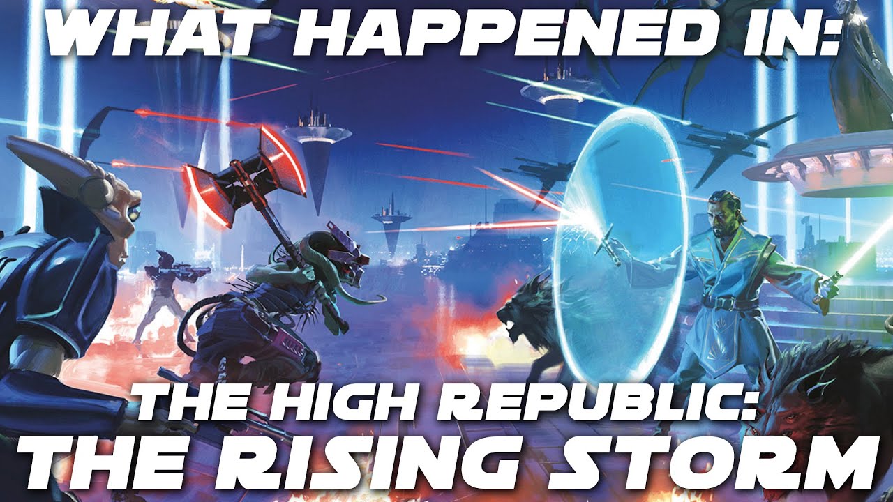 [SPOILERS] What Happened in The High Republic: The Rising Storm