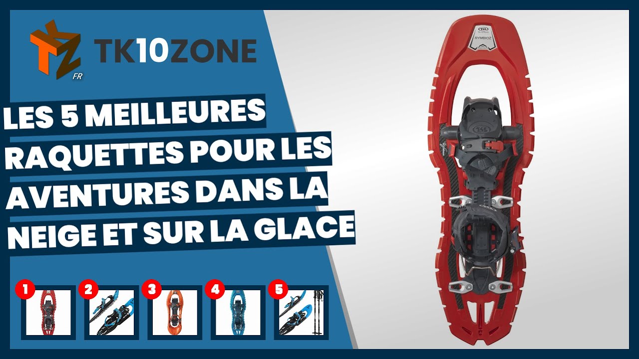 Les 5 meilleures raquettes pour les aventures dans la neige et sur la glace