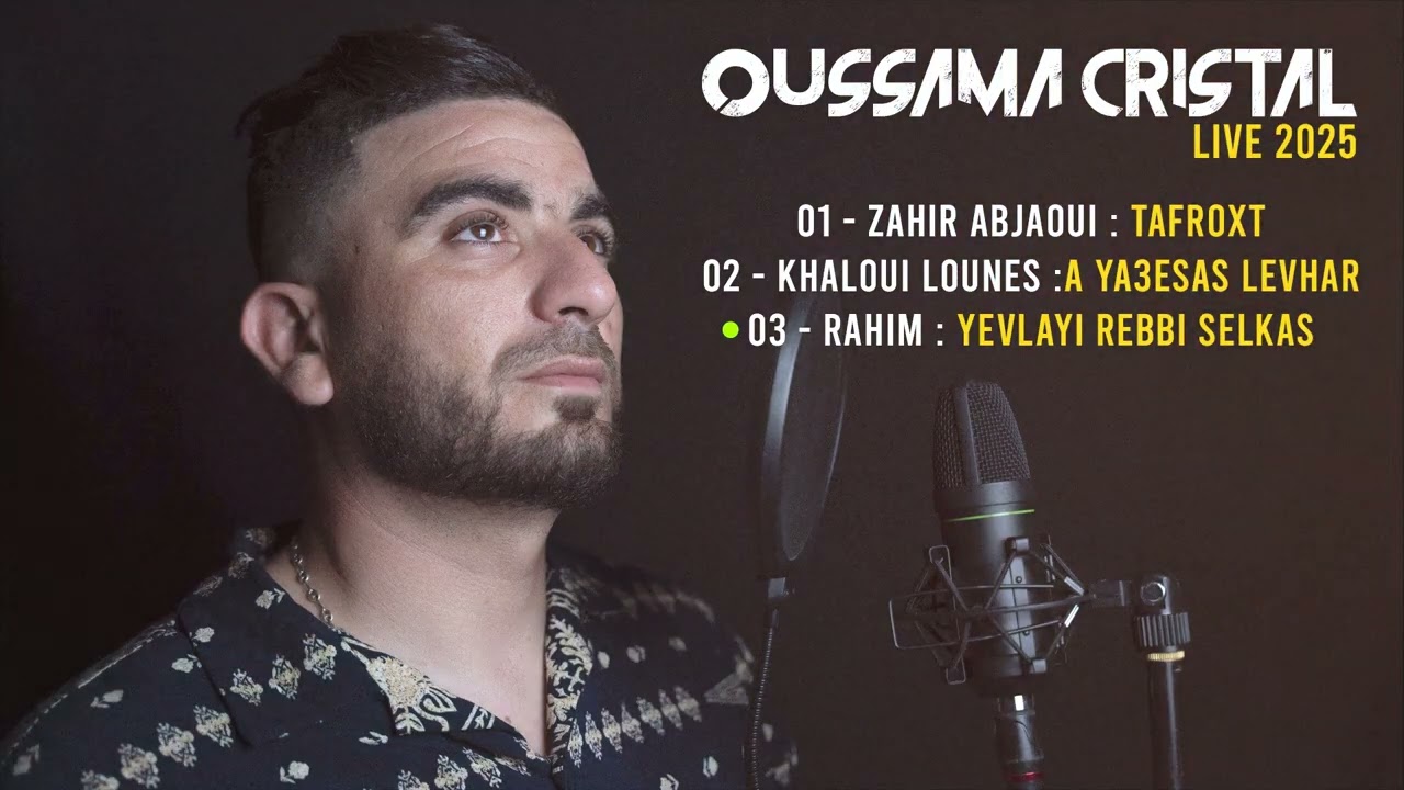 OUSSAMA CRISTAL Live Kabyle Fin 2025