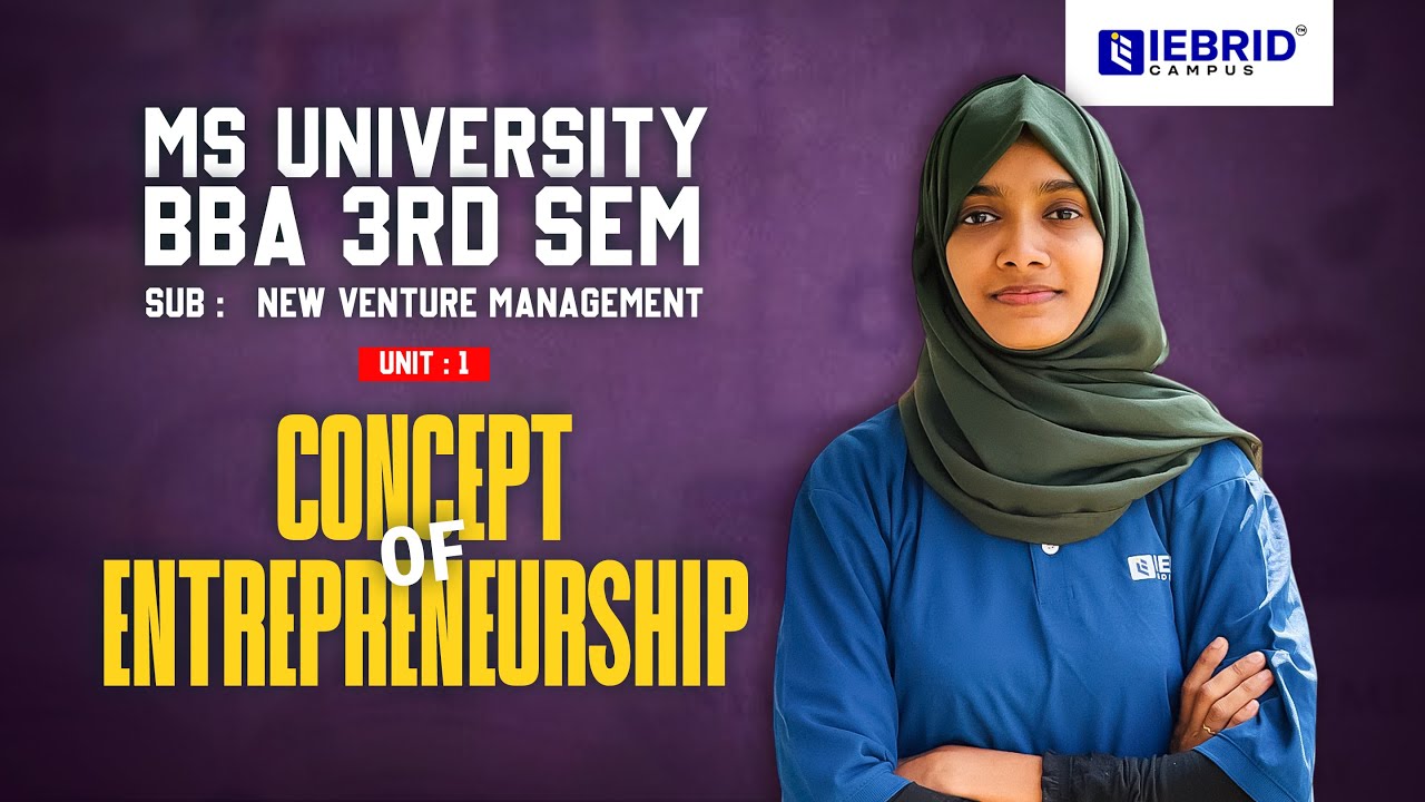MS UNIVERSITY | BBA | 3RD SEM | NEW VENTURE MANAGEMENT | UNIT - 1 | CONCEPT OF ENTREPRENEURSHIP