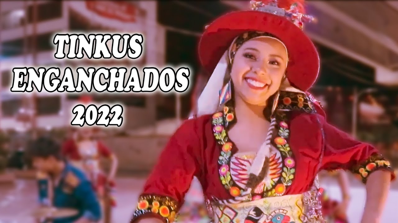 MIX TINKUS ENGANCHADOS 2022
