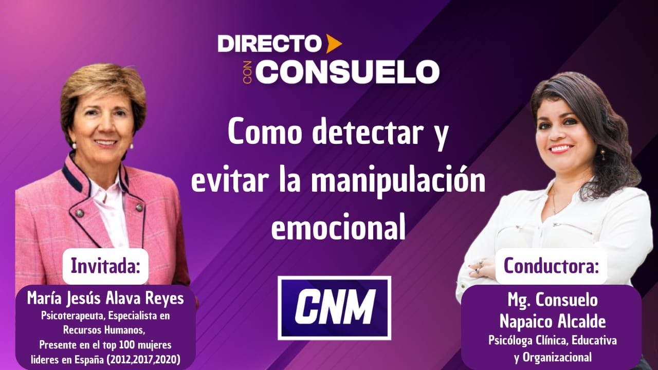 Como detectar y evitar la manipulación emocional / Entrevista a María Jesús Alava Reyes