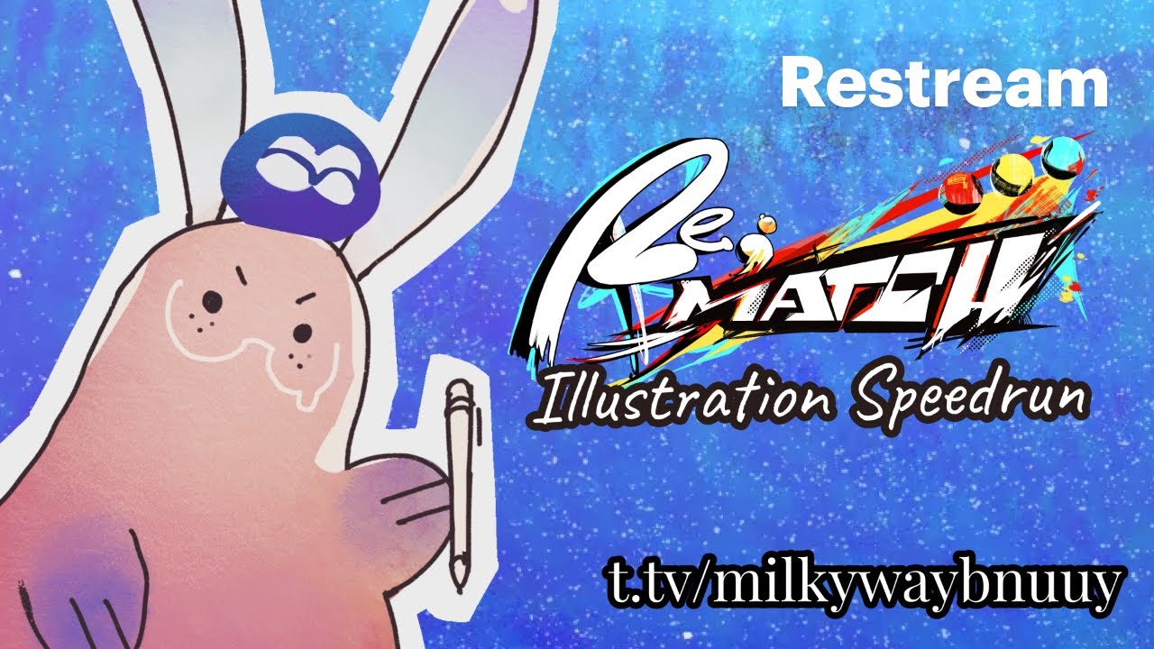 Re;MATCH Illlustration Speedrun✦ !ReMATCH !kofi !throne ✦ EN/ES/JP勉強中