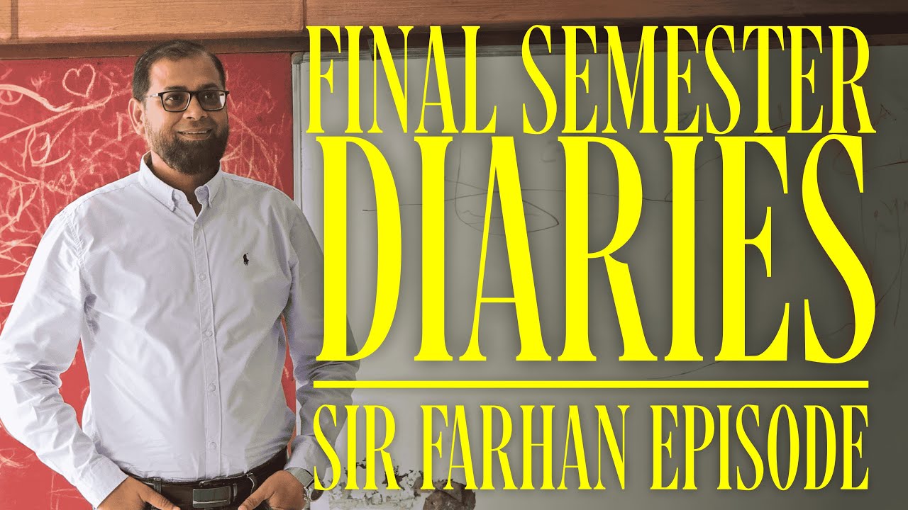 The Sir Farhan Episode | Final Semester Diaries | UBIT Class of '25 | Karachi University