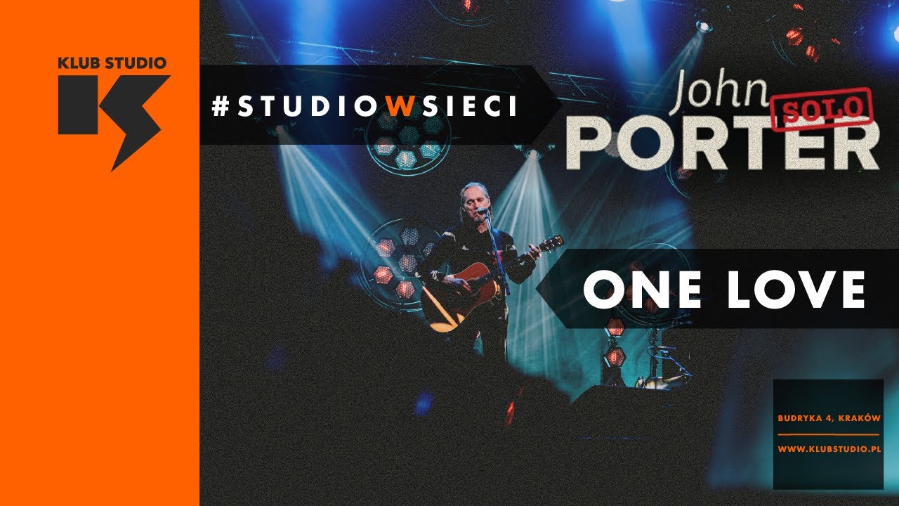 #studiowsieci / John Porter Solo - One Love