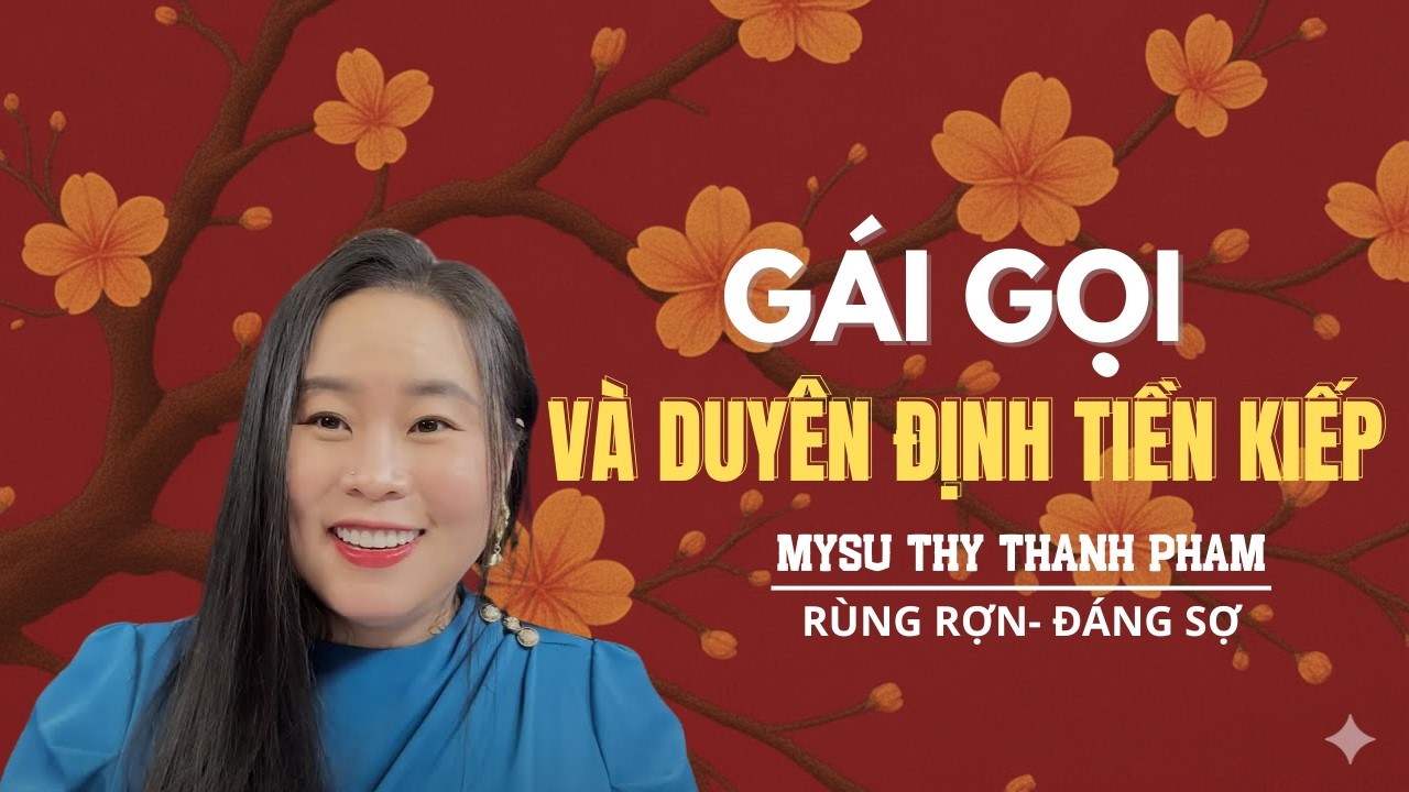 TRUYỆN MA MỚI NHẤT : GÁI GỌI VÀ DUYÊN ĐỊNH TIỀN KIẾP- MC MYSU THY THANH PHAM KỂ TRUYỆN MA