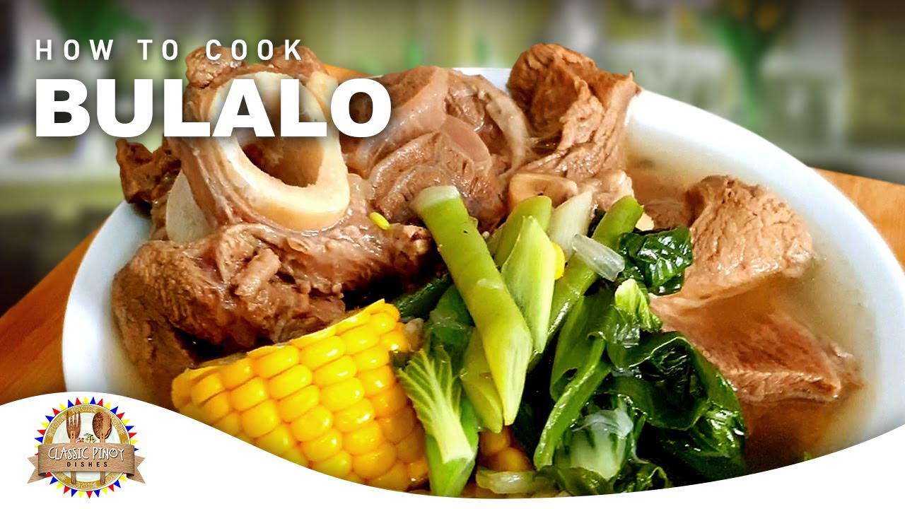 How to Cook Classic Bulalo (Simple and Easy Recipe)