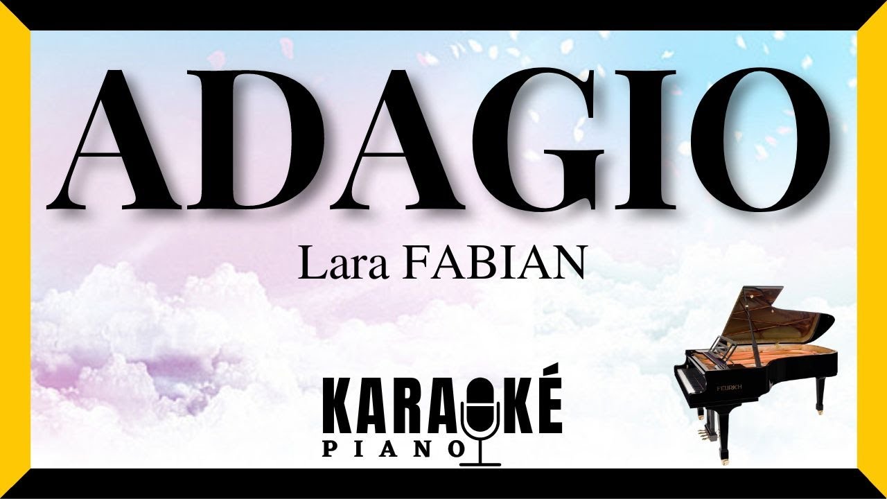 Adagio - Lara FABIAN (Karaoké Piano Français)
